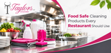 Food Safe Cleaning Products Every Restaurant Should Use