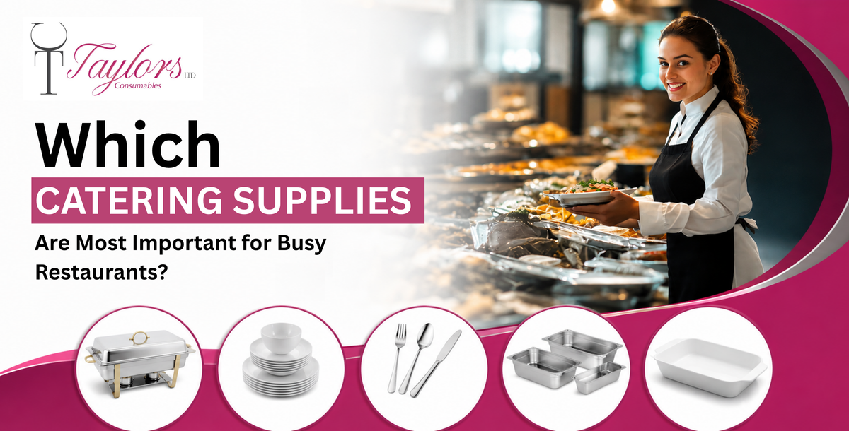 Which Catering Supplies Are Most Important for Busy Restaurants?